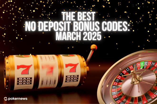 Top No Deposit Casino Bonus Codes for March 2025