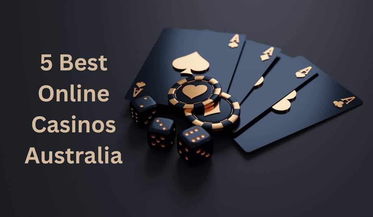 Top 5 Online Casinos in Australia